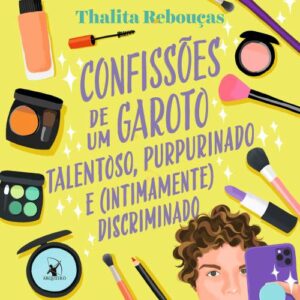 Confissões de um garoto talentoso, purpurinado e