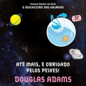 Até mais, e obrigado pelos peixes!