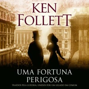 Uma fortuna perigosa