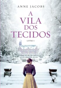 A Vila dos Tecidos (A Vila dos Tecidos  – Livro 1)
