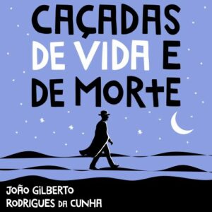 Caçadas de vida e de morte