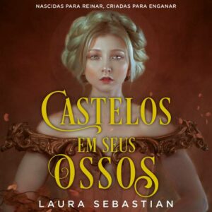 Castelos em seus ossos