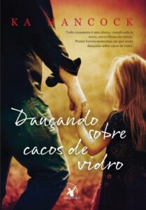 Dançando sobre cacos de vidro