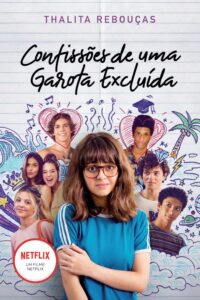 Confissões de uma garota excluída, mal-amada e