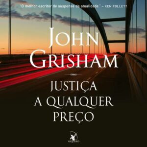 Justiça a qualquer preço