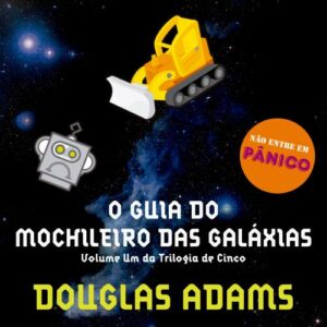 O guia do mochileiro das galáxias